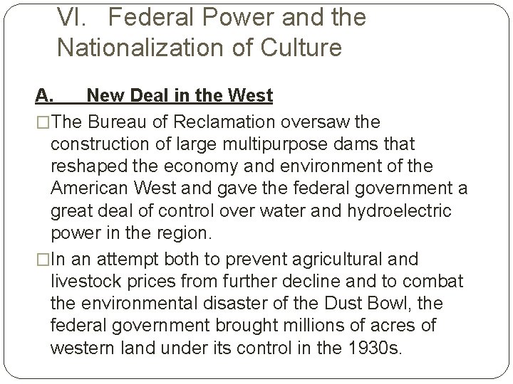 VI. Federal Power and the Nationalization of Culture A. New Deal in the West