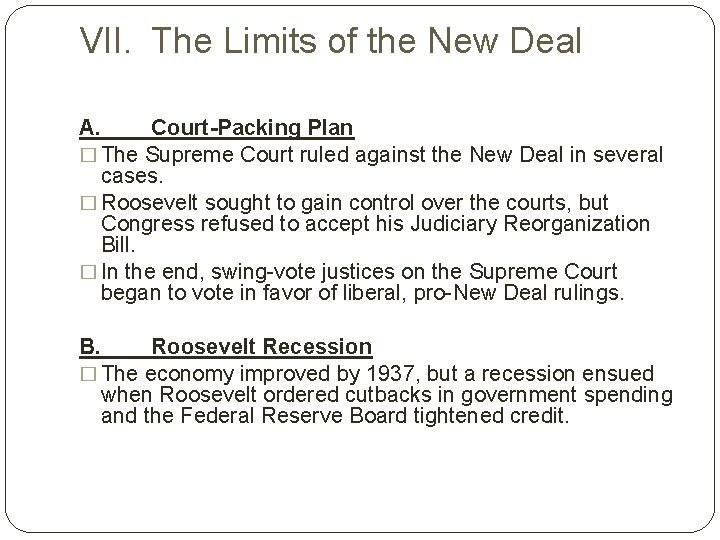VII. The Limits of the New Deal A. Court-Packing Plan � The Supreme Court