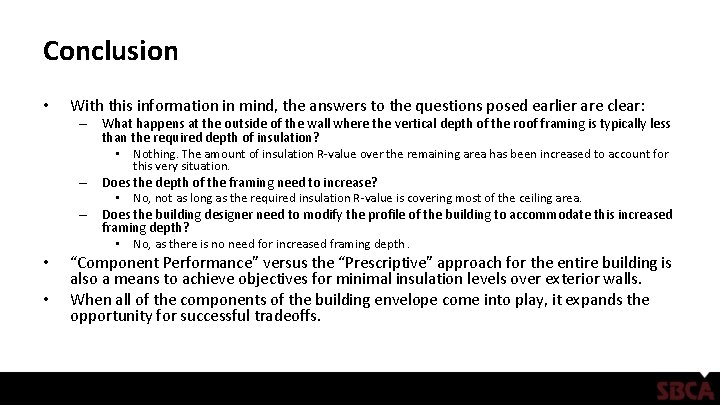 Conclusion • With this information in mind, the answers to the questions posed earlier Conclusion • With this information in mind, the answers to the questions posed earlier
