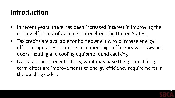 Introduction • In recent years, there has been increased interest in improving the energy Introduction • In recent years, there has been increased interest in improving the energy