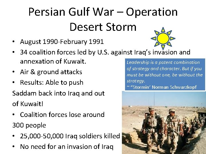 Persian Gulf War – Operation Desert Storm • August 1990 -February 1991 • 34