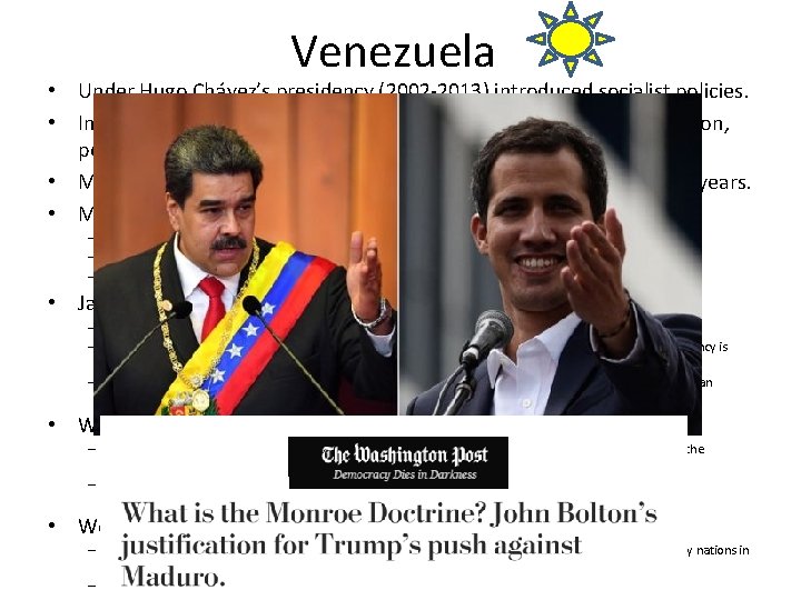 Venezuela • Under Hugo Chávez’s presidency (2002 -2013) introduced socialist policies. • In recent