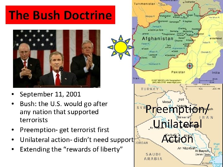 The Bush Doctrine • September 11, 2001 • Bush: the U. S. would go