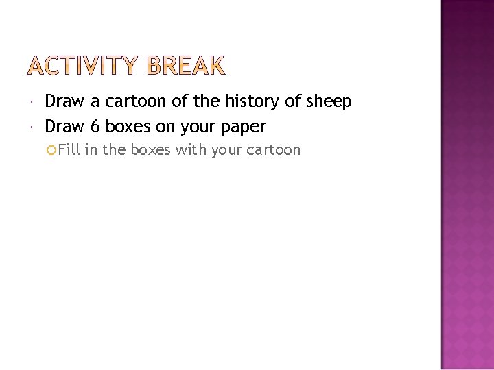  Draw a cartoon of the history of sheep Draw 6 boxes on your