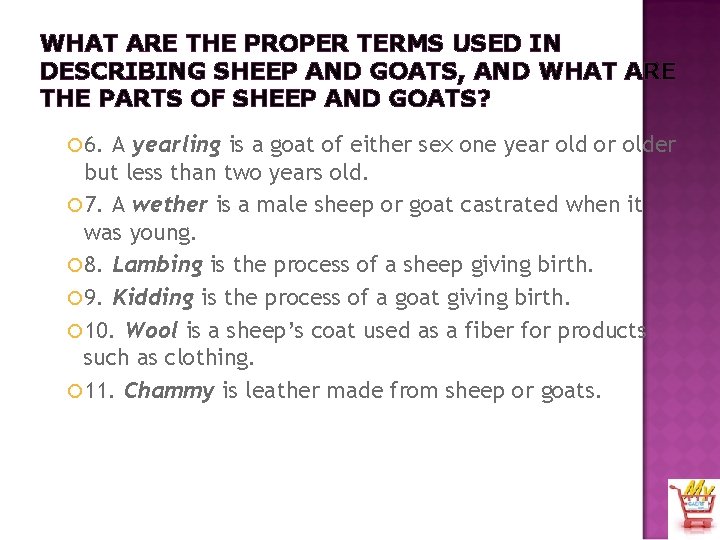 WHAT ARE THE PROPER TERMS USED IN DESCRIBING SHEEP AND GOATS, AND WHAT ARE