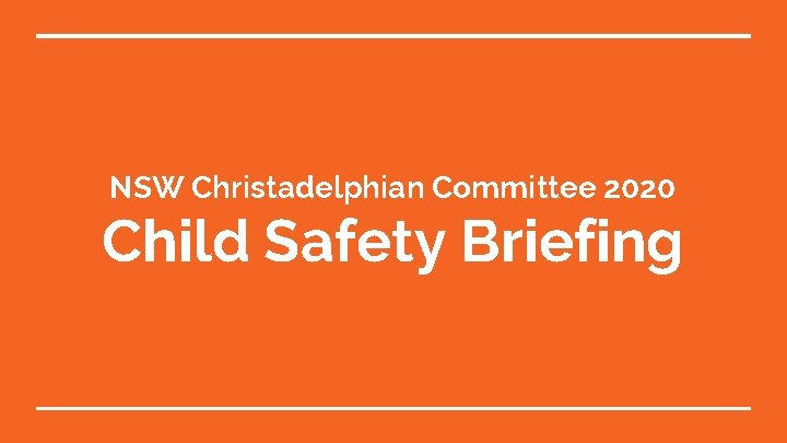 NSW Christadelphian Committee 2020 Child Safety Briefing 