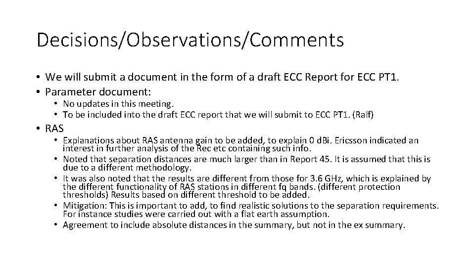Decisions/Observations/Comments • We will submit a document in the form of a draft ECC