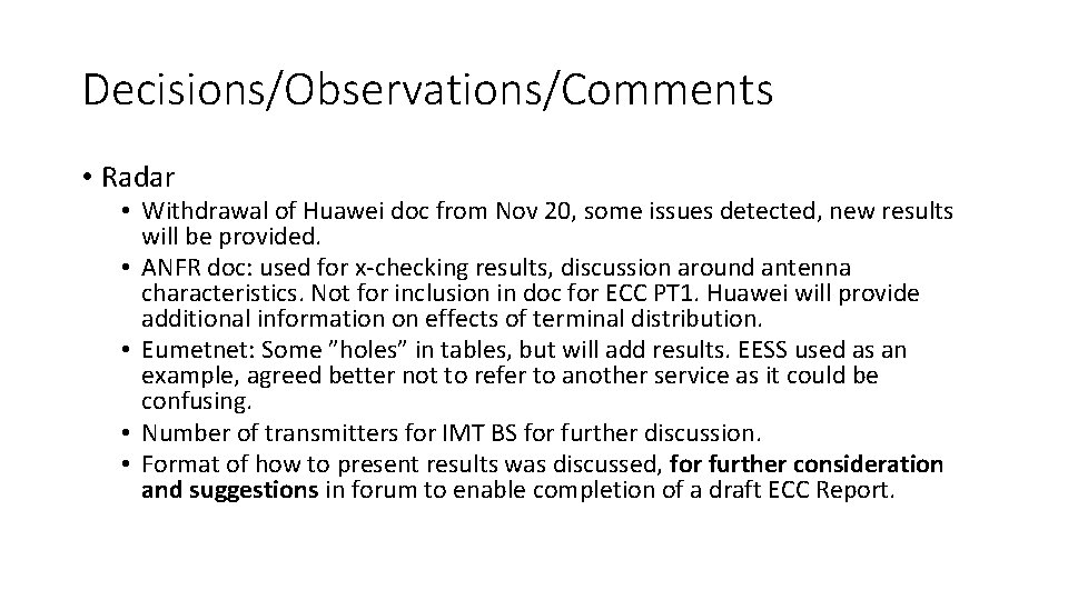 Decisions/Observations/Comments • Radar • Withdrawal of Huawei doc from Nov 20, some issues detected,