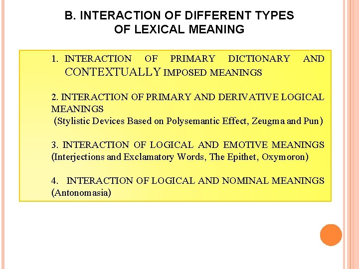 B. INTERACTION OF DIFFERENT TYPES OF LEXICAL MEANING 1. INTERACTION OF PRIMARY DICTIONARY CONTEXTUALLY