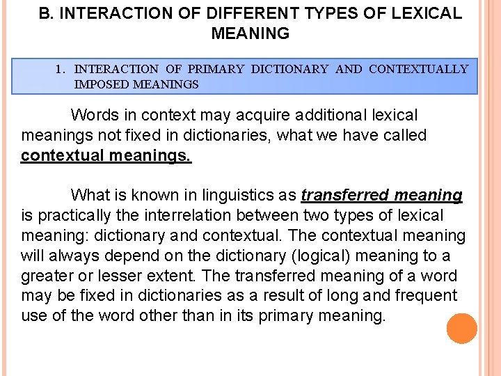 B. INTERACTION OF DIFFERENT TYPES OF LEXICAL MEANING 1. INTERACTION OF PRIMARY DICTIONARY AND