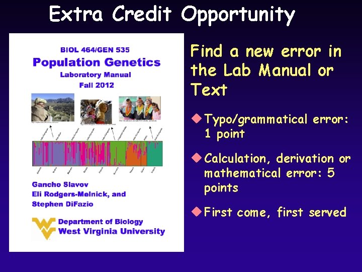 Extra Credit Opportunity Find a new error in the Lab Manual or Text u Extra Credit Opportunity Find a new error in the Lab Manual or Text u