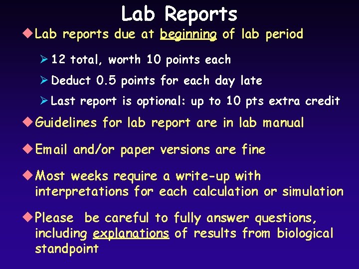 Lab Reports u Lab reports due at beginning of lab period Ø 12 total, Lab Reports u Lab reports due at beginning of lab period Ø 12 total,