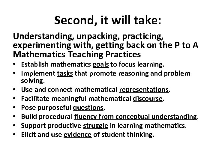 Second, it will take: Understanding, unpacking, practicing, experimenting with, getting back on the P