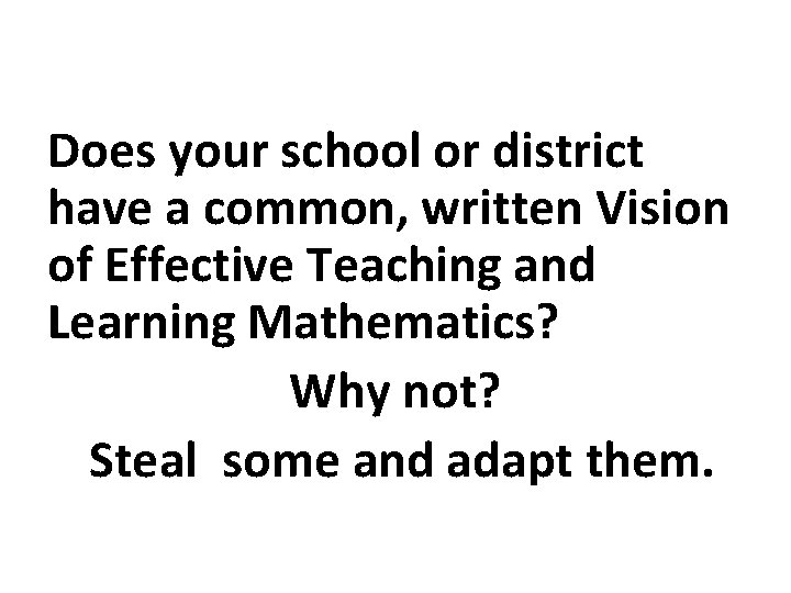 Does your school or district have a common, written Vision of Effective Teaching and