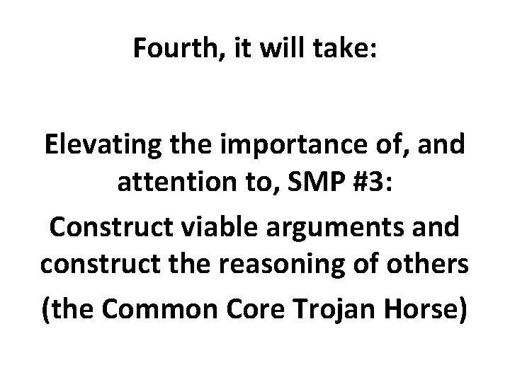 Fourth, it will take: Elevating the importance of, and attention to, SMP #3: Construct