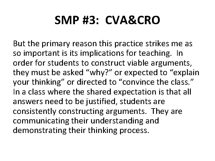 SMP #3: CVA&CRO But the primary reason this practice strikes me as so important