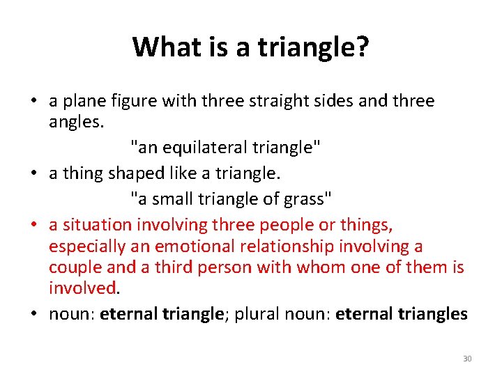 What is a triangle? • a plane figure with three straight sides and three