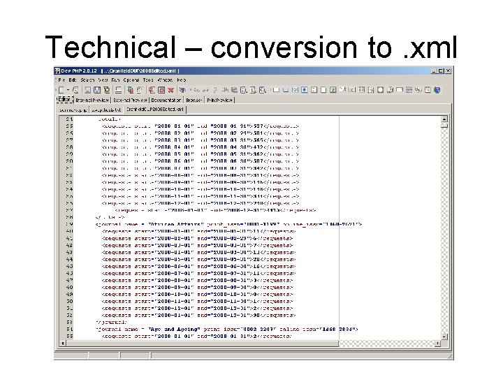 Technical – conversion to. xml 