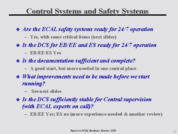 Control Systems and Safety Systems Are the ECAL safety systems ready for 24/7 operation