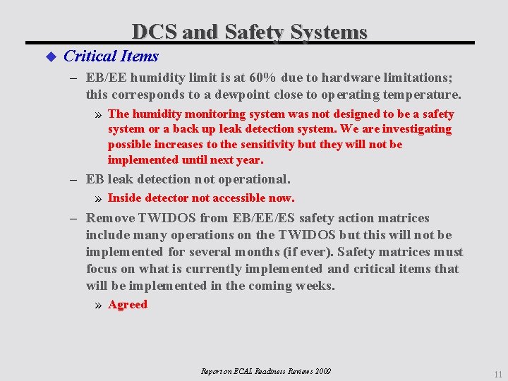 DCS and Safety Systems Critical Items – EB/EE humidity limit is at 60% due