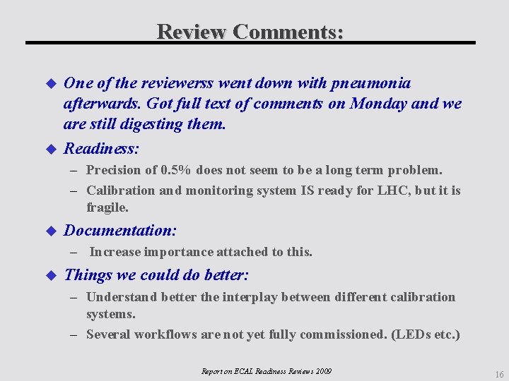 Review Comments: One of the reviewerss went down with pneumonia afterwards. Got full text