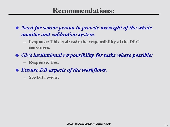 Recommendations: Need for senior person to provide oversight of the whole monitor and calibration