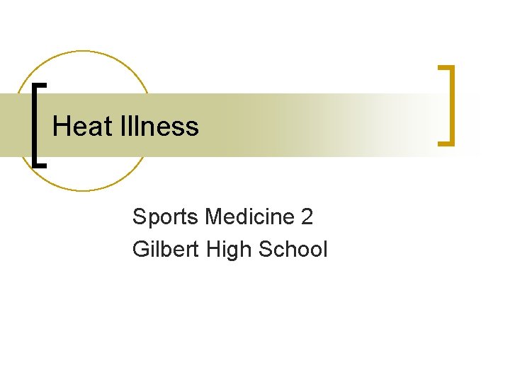 Heat Illness Sports Medicine 2 Gilbert High School 