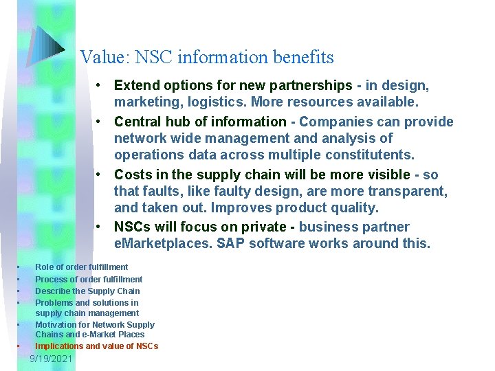 Value: NSC information benefits • Extend options for new partnerships - in design, marketing,