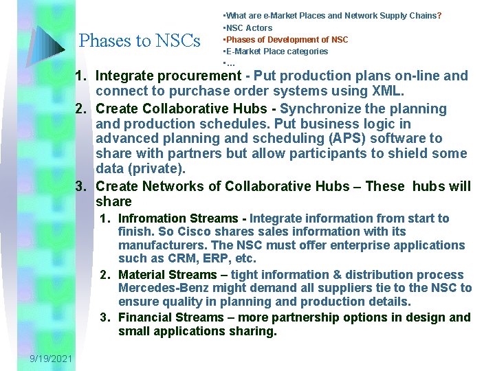 Phases to NSCs • What are e-Market Places and Network Supply Chains? • NSC