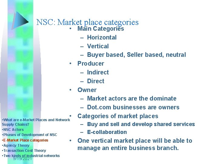 NSC: Market place categories • Main Categories – Horizontal – Vertical – Buyer based,