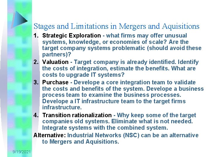 Stages and Limitations in Mergers and Aquisitions 1. Strategic Exploration - what firms may