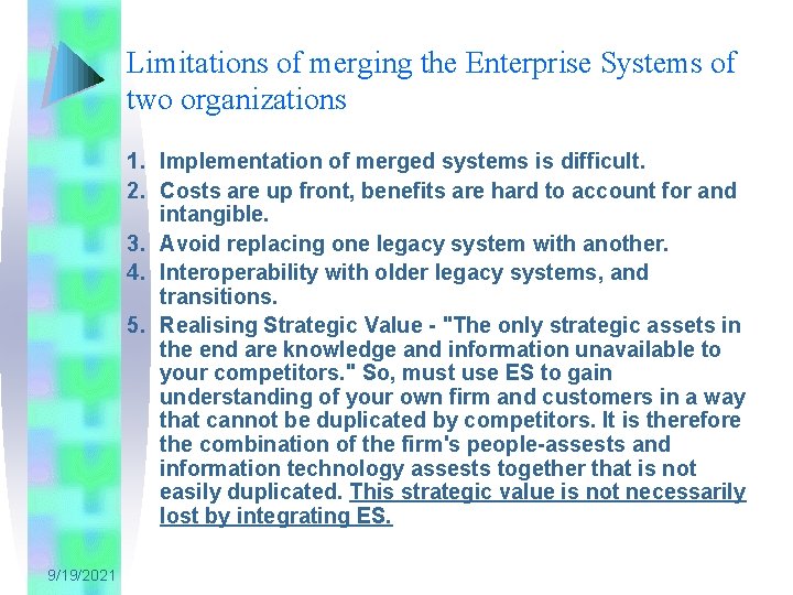 Limitations of merging the Enterprise Systems of two organizations 1. Implementation of merged systems
