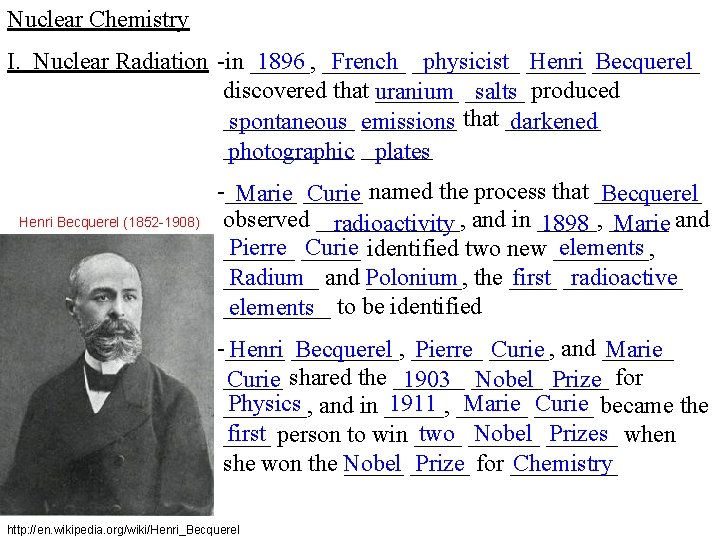 Nuclear Chemistry I. Nuclear Radiation -in _____, 1896 _______ French _____ physicist _____ Henri