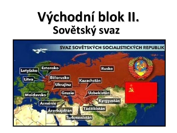 Východní blok II. Sovětský svaz 