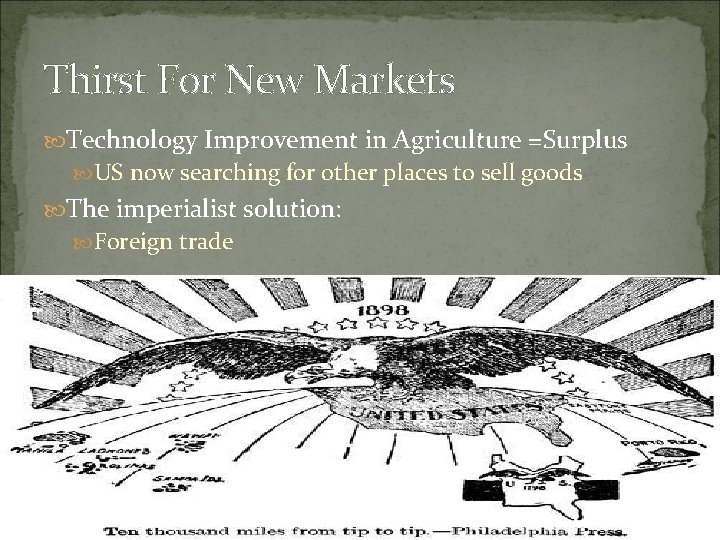 Thirst For New Markets Technology Improvement in Agriculture =Surplus US now searching for other