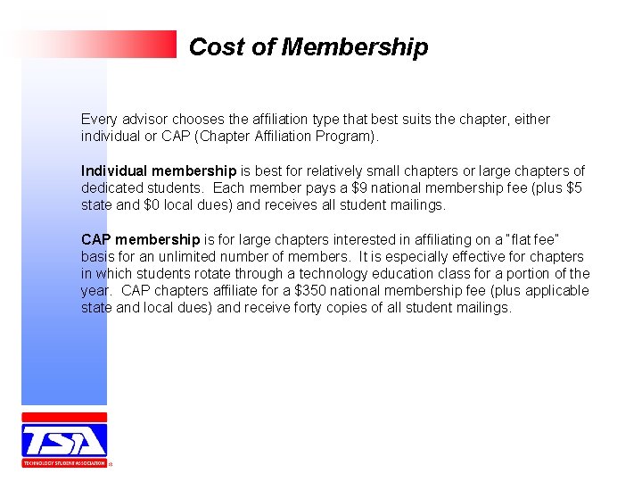 Cost of Membership Every advisor chooses the affiliation type that best suits the chapter,