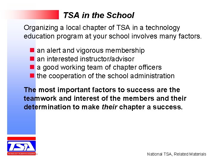 TSA in the School Organizing a local chapter of TSA in a technology education
