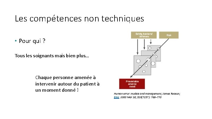 Les compétences non techniques • Pour qui ? Tous les soignants mais bien plus…