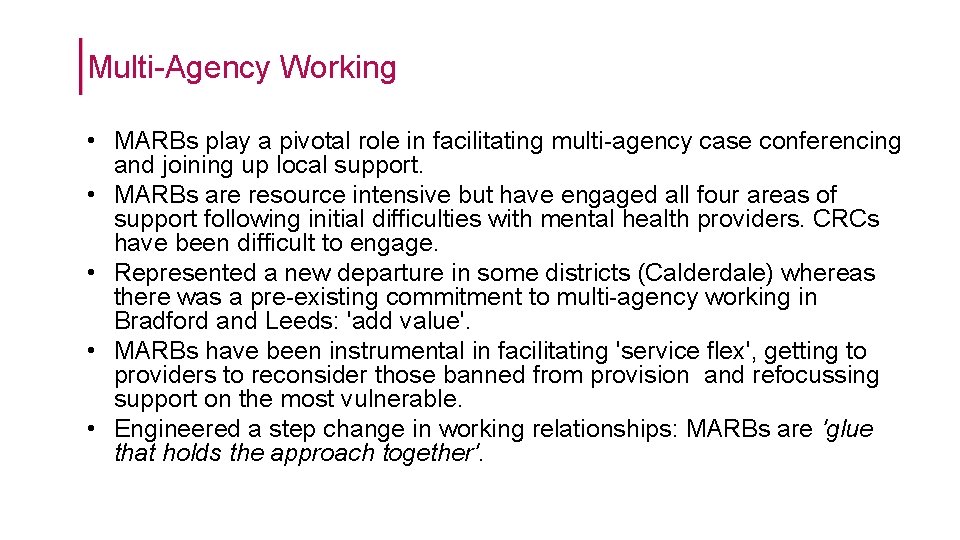 Multi-Agency Working • MARBs play a pivotal role in facilitating multi-agency case conferencing and