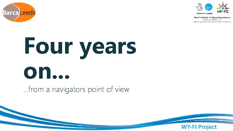 Four years on. . . …from a navigators point of view 