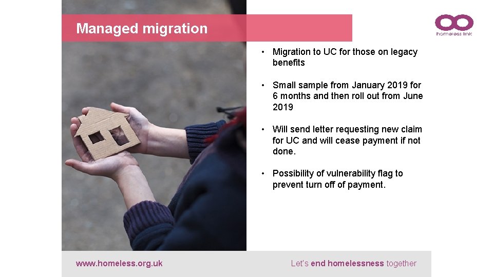 Managed migration • Migration to UC for those on legacy benefits • Small sample