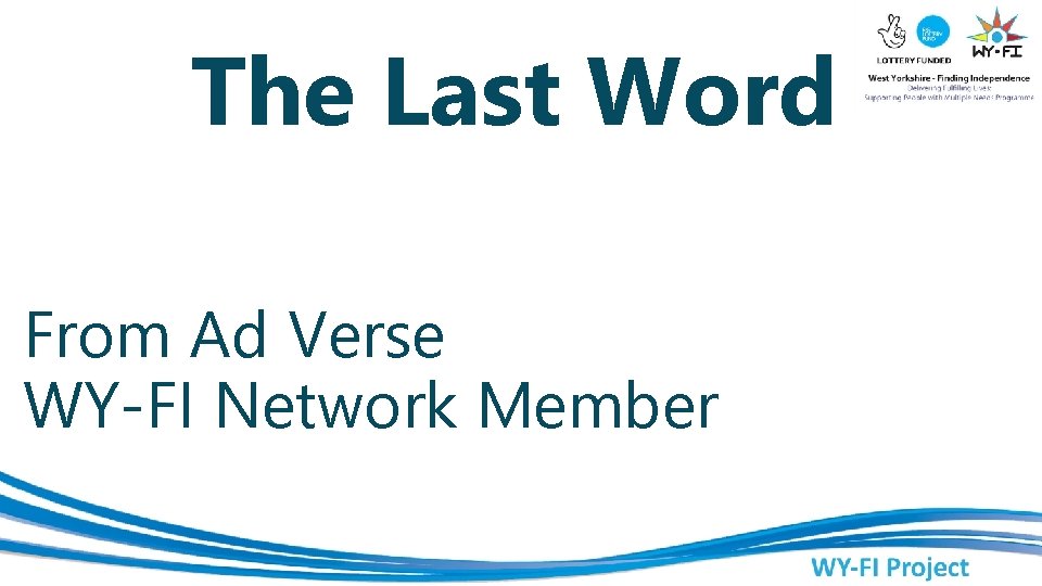The Last Word From Ad Verse WY-FI Network Member 
