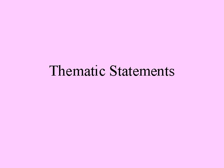 Thematic Statements 