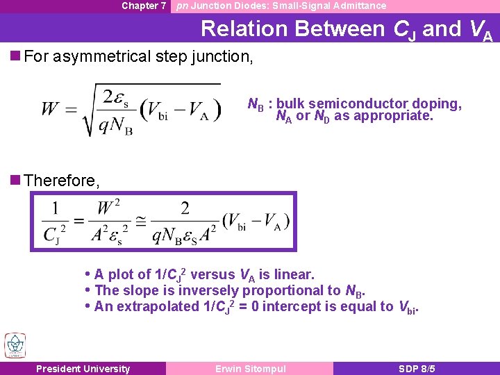 Chapter 7 pn Junction Diodes: Small-Signal Admittance Relation Between CJ and VA For asymmetrical