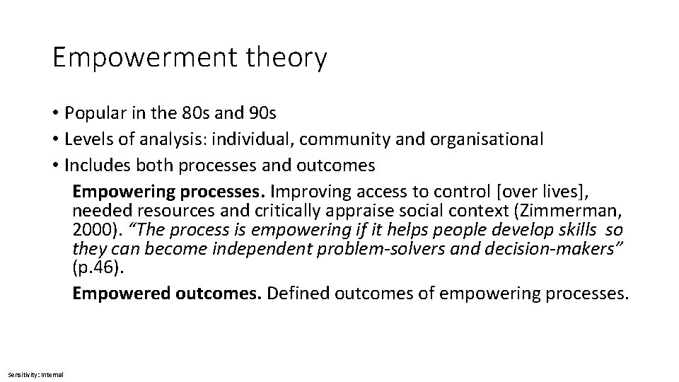 Empowerment theory • Popular in the 80 s and 90 s • Levels of