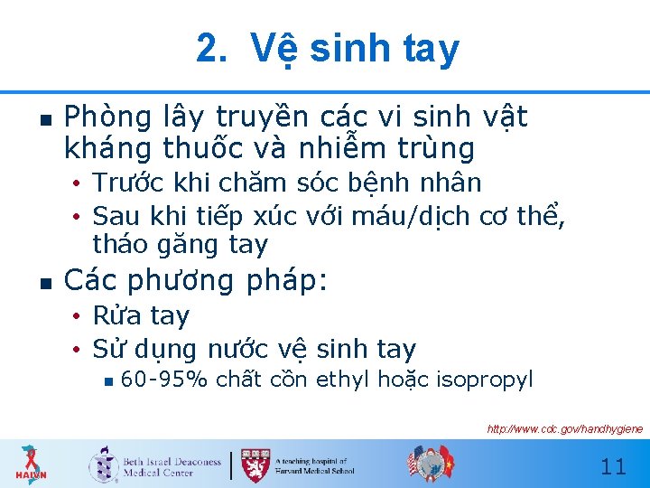 2. Vệ sinh tay n Phòng lây truyền các vi sinh vật kháng thuốc