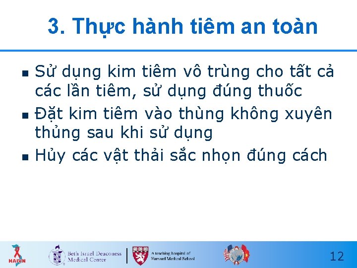 3. Thực hành tiêm an toàn n Sử dụng kim tiêm vô trùng cho