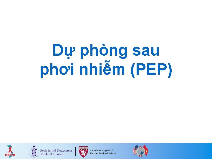 Dự phòng sau phơi nhiễm (PEP) 