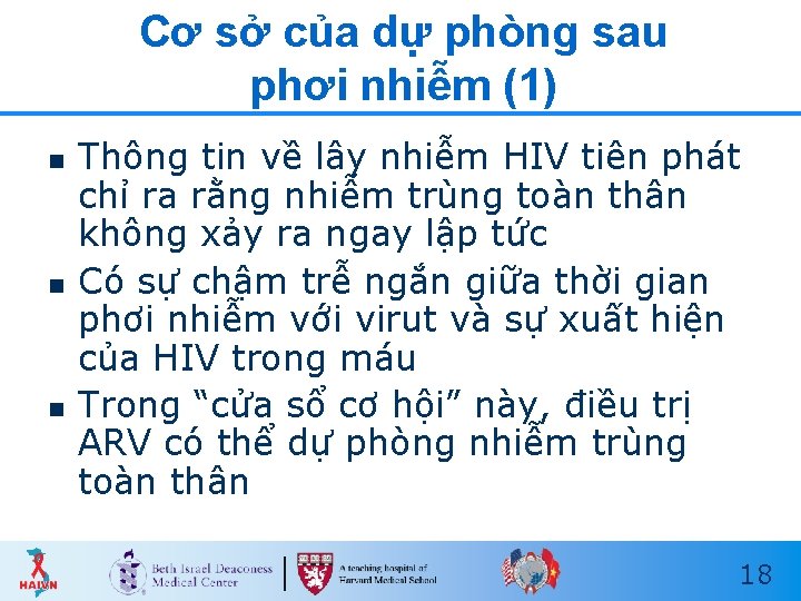 Cơ sở của dự phòng sau phơi nhiễm (1) n n n Thông tin