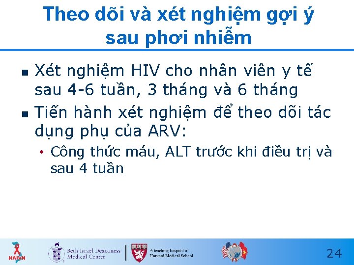 Theo dõi và xét nghiệm gợi ý sau phơi nhiễm n n Xét nghiệm